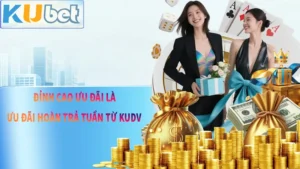 Ưu Đãi Hoàn Trả Tuần KUDV – Đỉnh Cao Ưu Đãi 2025