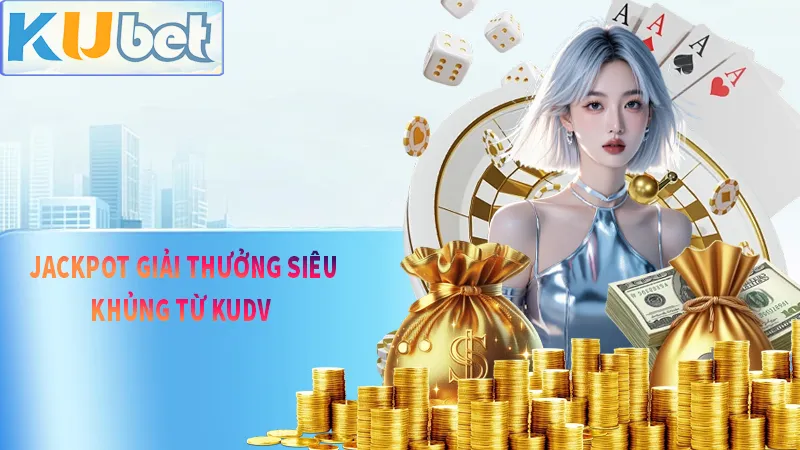 Jackpot KUBET đang chờ tất cả hội viên lấy giải