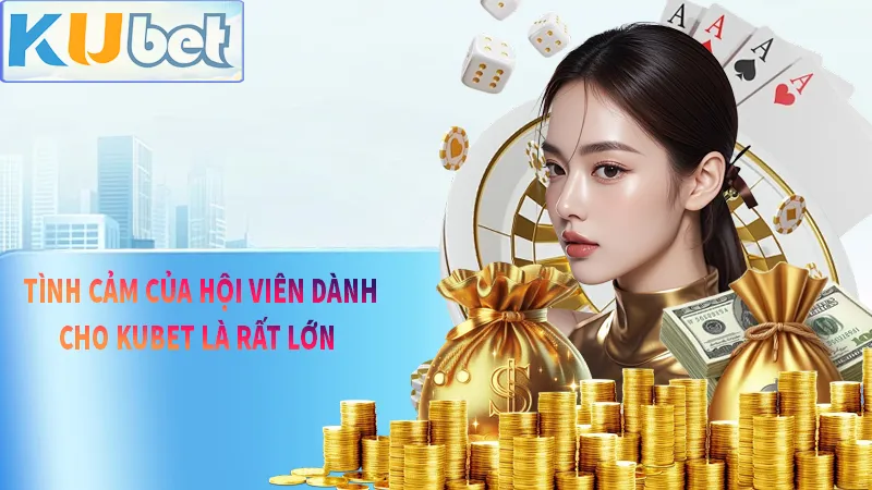 Hội viên đến với KUDV không phải vì ưu đãi nạp đầu mà còn là niềm tin yêu đúc kết nhiều năm gắn bó