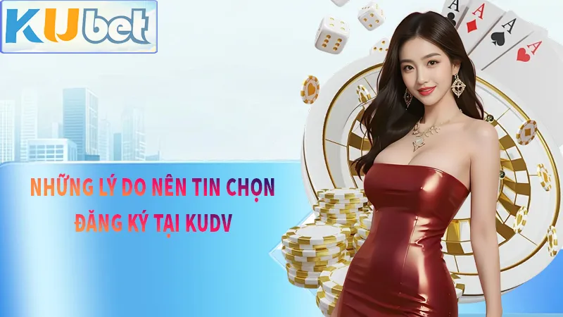 Tại sao nên đăng ký KUDV?