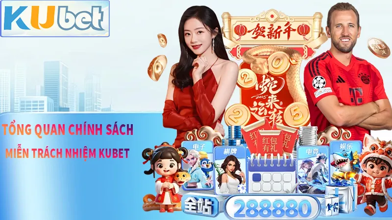 Tổng quan về chính sách miễn trách nhiệm KUBET
