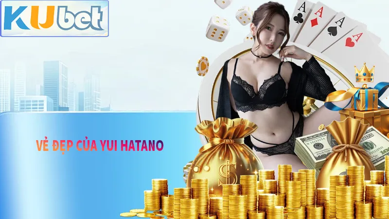 Vẻ đẹp của Yui Hatano